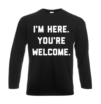 i'm Here You're Welcome | Men's Long Sleeve