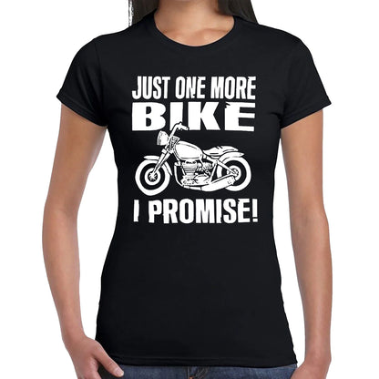 Just One More Bike | LADIES T-SHIRT