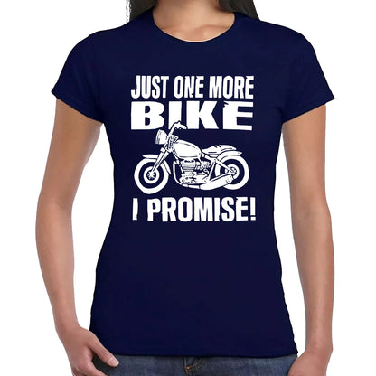 Just One More Bike | LADIES T-SHIRT