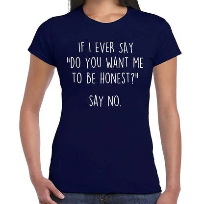 IF I EVER SAY | LADIES T-SHIRT
