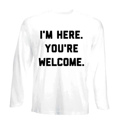 i'm Here You're Welcome | Men's Long Sleeve