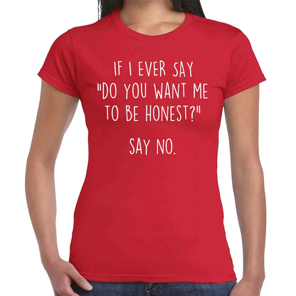 IF I EVER SAY | LADIES T-SHIRT