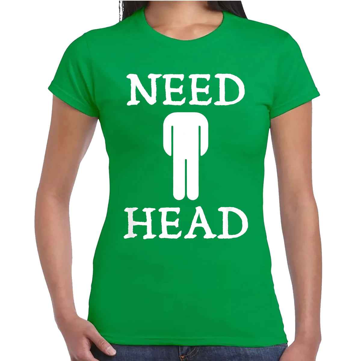 Need Head Funny | LADIES T-SHIRT