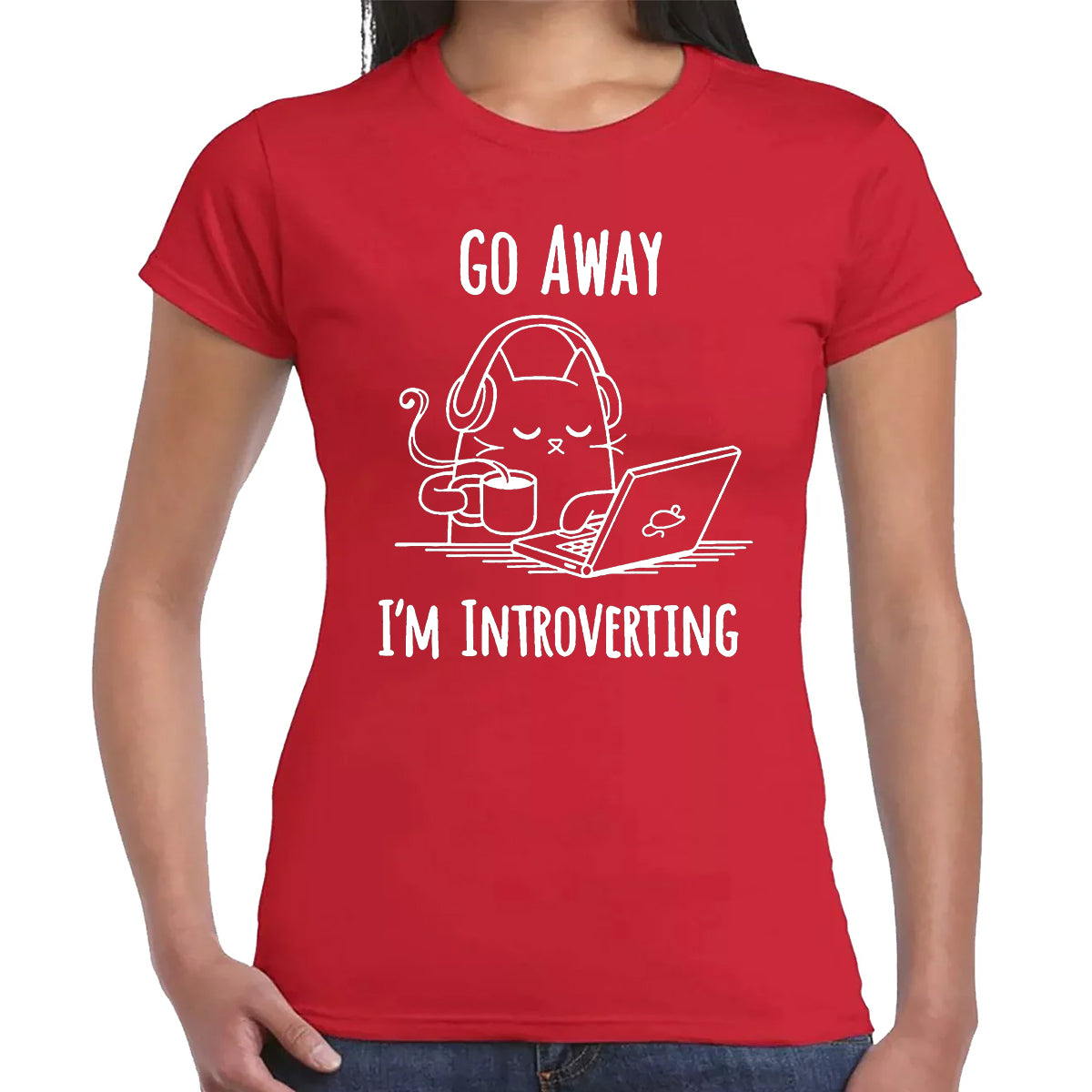 Go Away I'm | LADIES T-SHIRT
