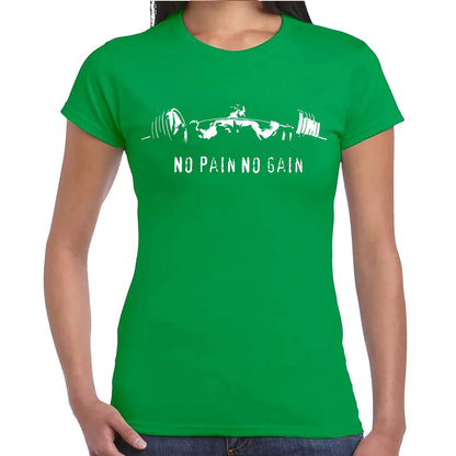 No Pain No Gain | LADIES T-SHIRT
