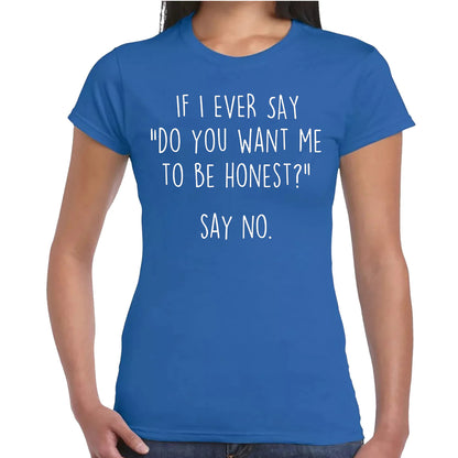 IF I EVER SAY | LADIES T-SHIRT