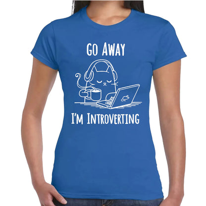 Go Away I'm | LADIES T-SHIRT