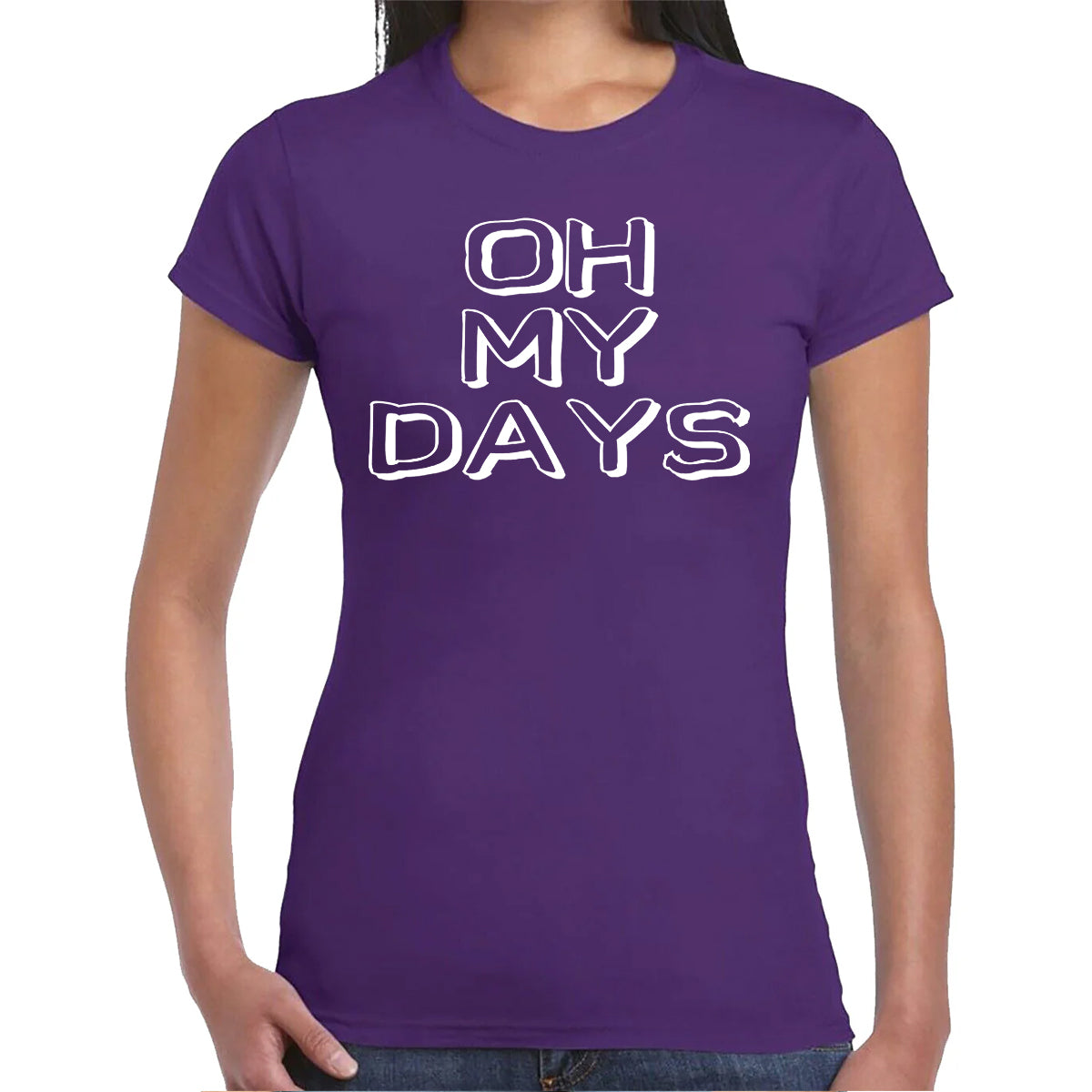 Oh My Days  | LADIES T-SHIRT