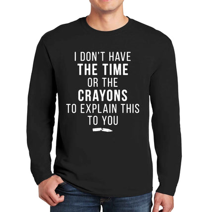 I Don't Have The | Men's Long Sleeve