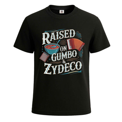 Raised on Gumbo Zydeco | T-Shirt For Men's BLACK T-SHIRT Raised on Gumbo Zydeco | T-Shirt For Men's