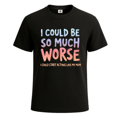 I Could Be so Much | T-Shirt For Men's BLACK T-SHIRT I Could Be so Much | T-Shirt For Men's