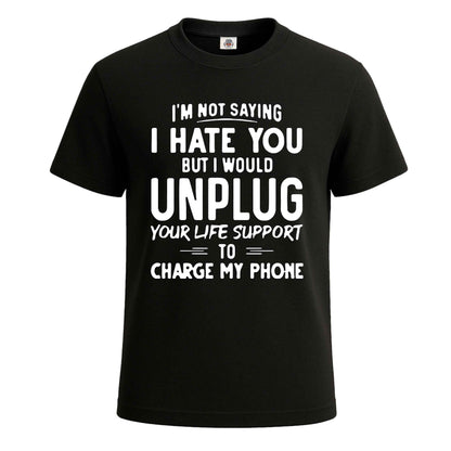 I'm Not Saying I Hate | T-Shirt For Men's