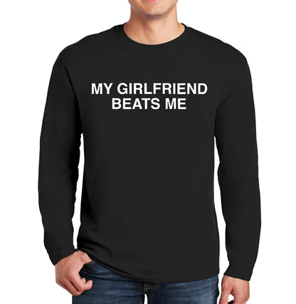 My Girlfriend Beats | Men's Long Sleeve
