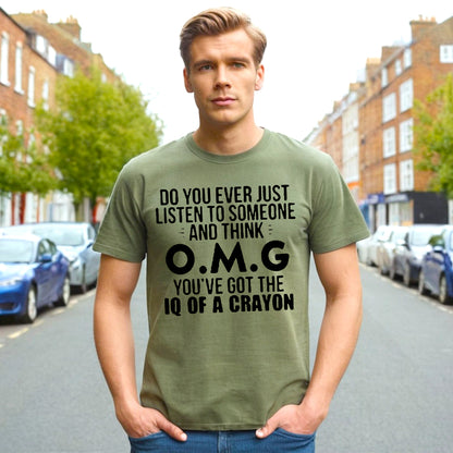 O M G You've | MEN'S T-SHIRT