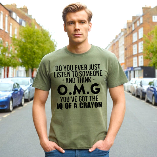 O M G You've | MEN'S T-SHIRT