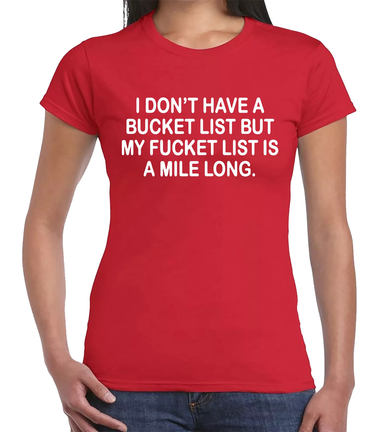 I Don't Have A Bucket | LADIES T-SHIRT