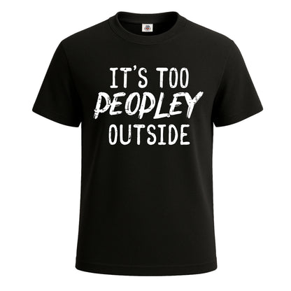 It's to Peopley Outside | T-Shirt For Men's BLACK T-SHIRT It's to Peopley Outside | T-Shirt For Men's