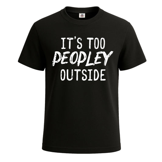 It's to Peopley Outside | T-Shirt For Men's BLACK T-SHIRT It's to Peopley Outside | T-Shirt For Men's