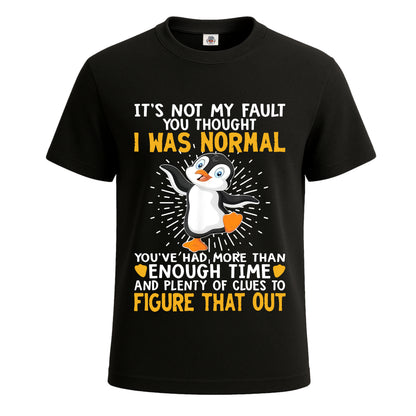 It's Not My Fault You | T-Shirt For Men's BLACK T-SHIRT It's Not My Fault You | T-Shirt For Men's