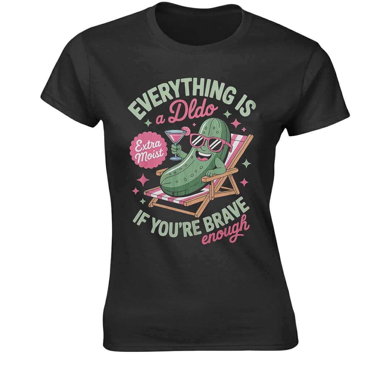 Every Thing Is A Dldo | LADIES T-SHIRT