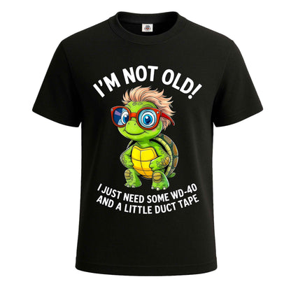 I'm Not Old I Just Need | T-Shirt For Men's