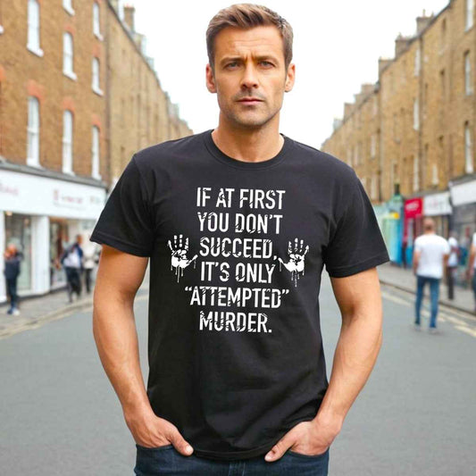 If At First You | MEN'S T-SHIRT