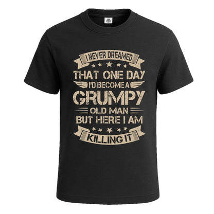 I Nerver Dreamed That | T-Shirt For Men's BLACK T-SHIRT I Nerver Dreamed That | T-Shirt For Men's