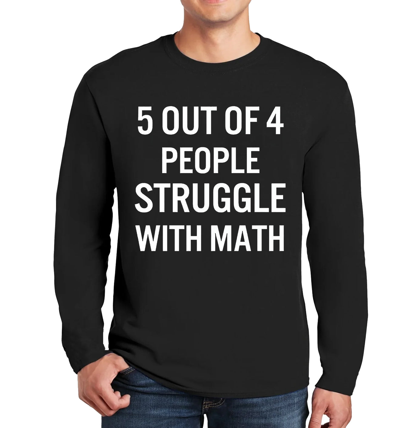 5 of 4 People Struggle | Men's Long Sleeve – Darkwear UK