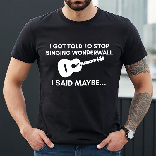 I GOT TOLD TO STOP | MEN'S T-SHIRT