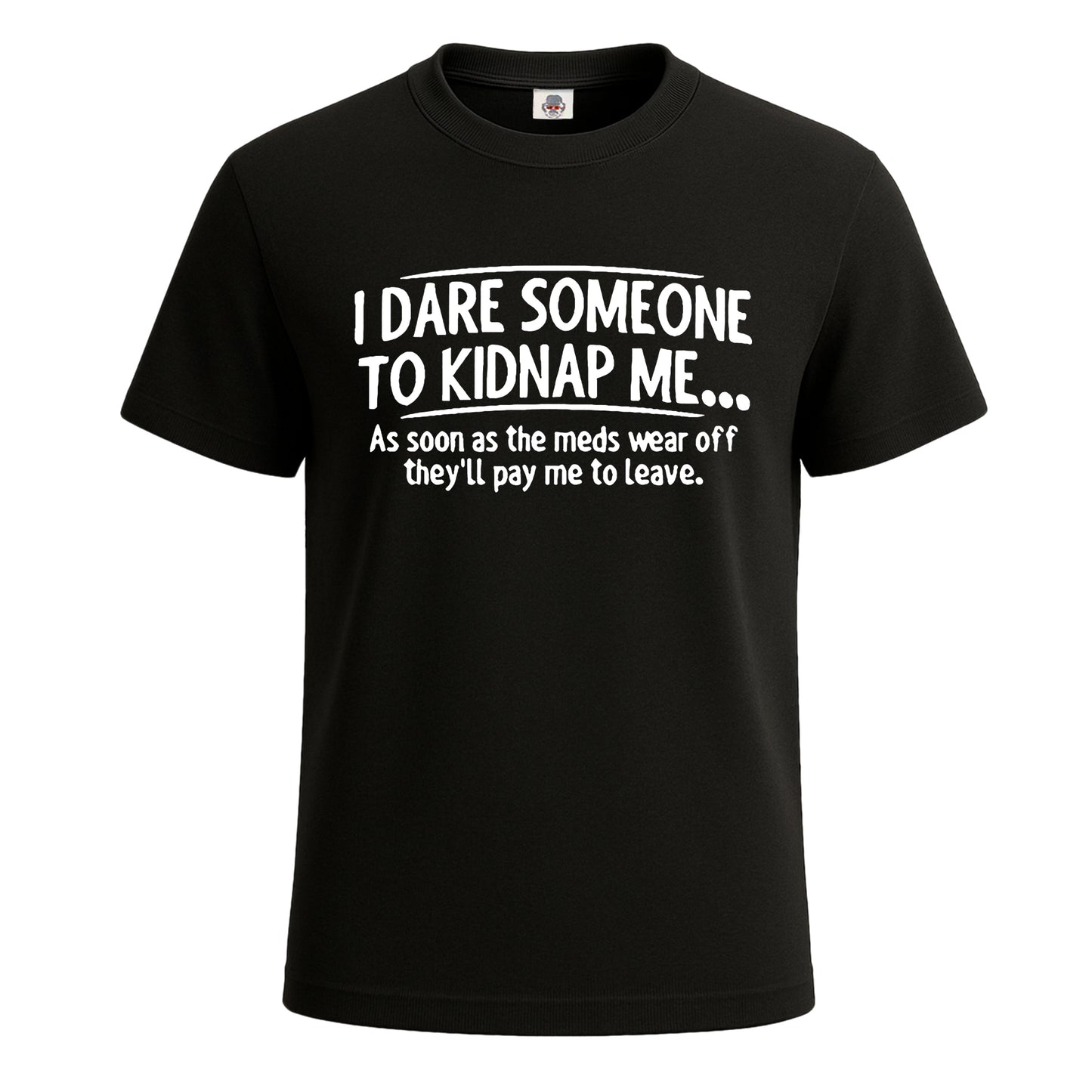 I Dare Someone To | T-Shirt For Men's BLACK T-SHIRT I Dare Someone To | T-Shirt For Men's