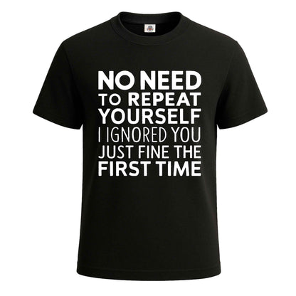 No Need To Repeat | T-Shirt For Men's
