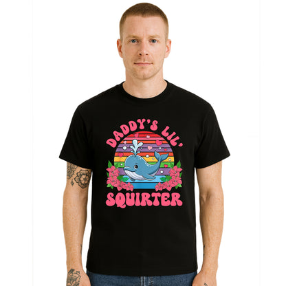 Daddy's Lil Squirter | T-Shirt For Men's Daddy's Lil Squirter | T-Shirt For Men's