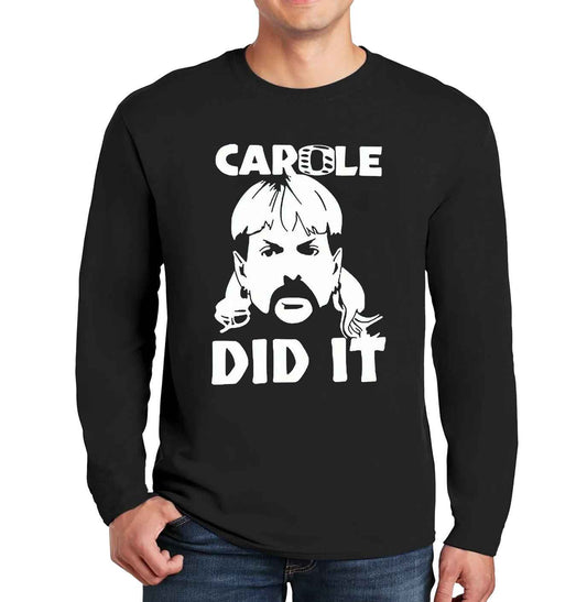 Carole Baskin Did | Men's Long Sleeve