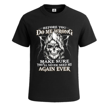 Before You Do Me Wrong | T-Shirt For Men's BLACK T-SHIRT Before You Do Me Wrong | T-Shirt For Men's