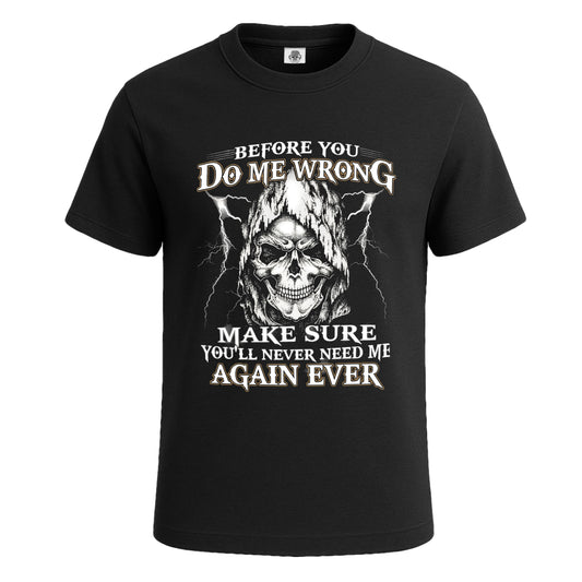 Before You Do Me Wrong | T-Shirt For Men's
