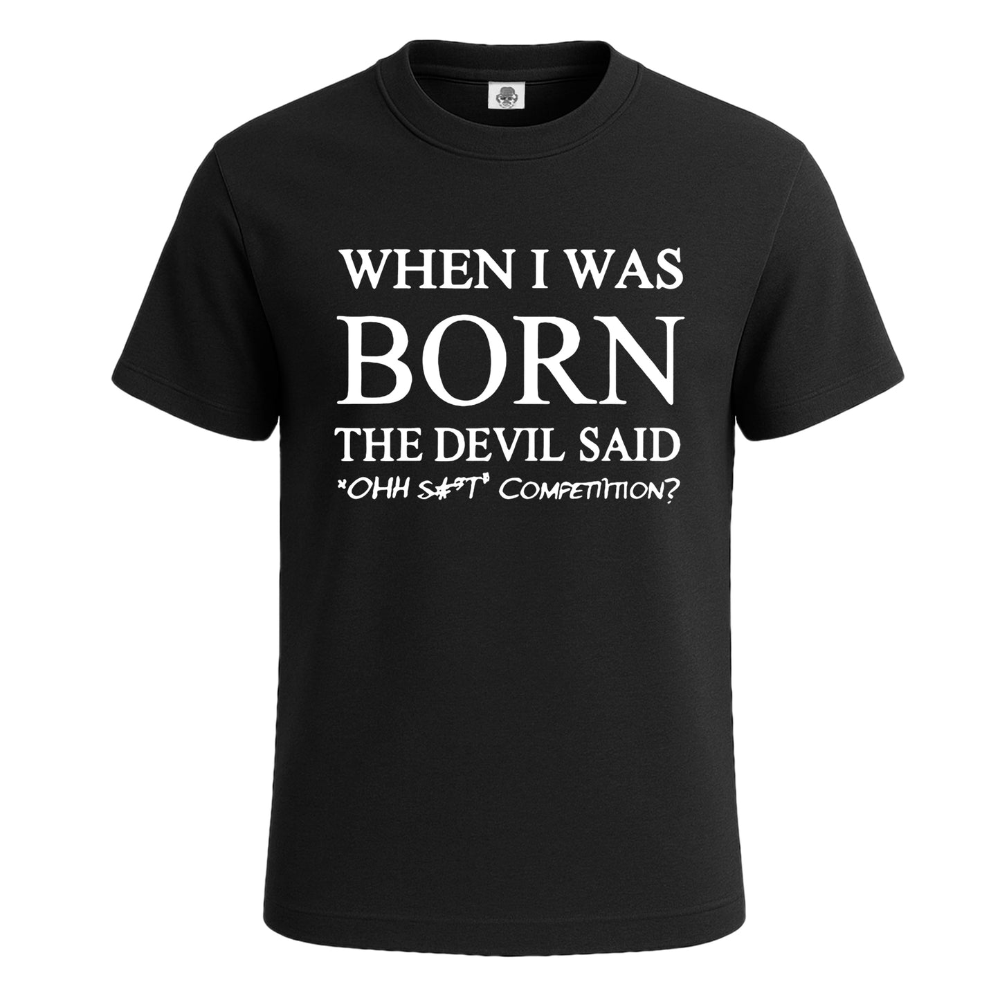 When I Was Born The Devil | T-Shirt For Men's