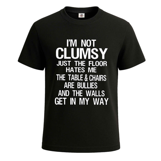 I Am Not Clumsy I'ts | T-Shirt For Men's BLACK T-SHIRT I Am Not Clumsy I'ts | T-Shirt For Men's