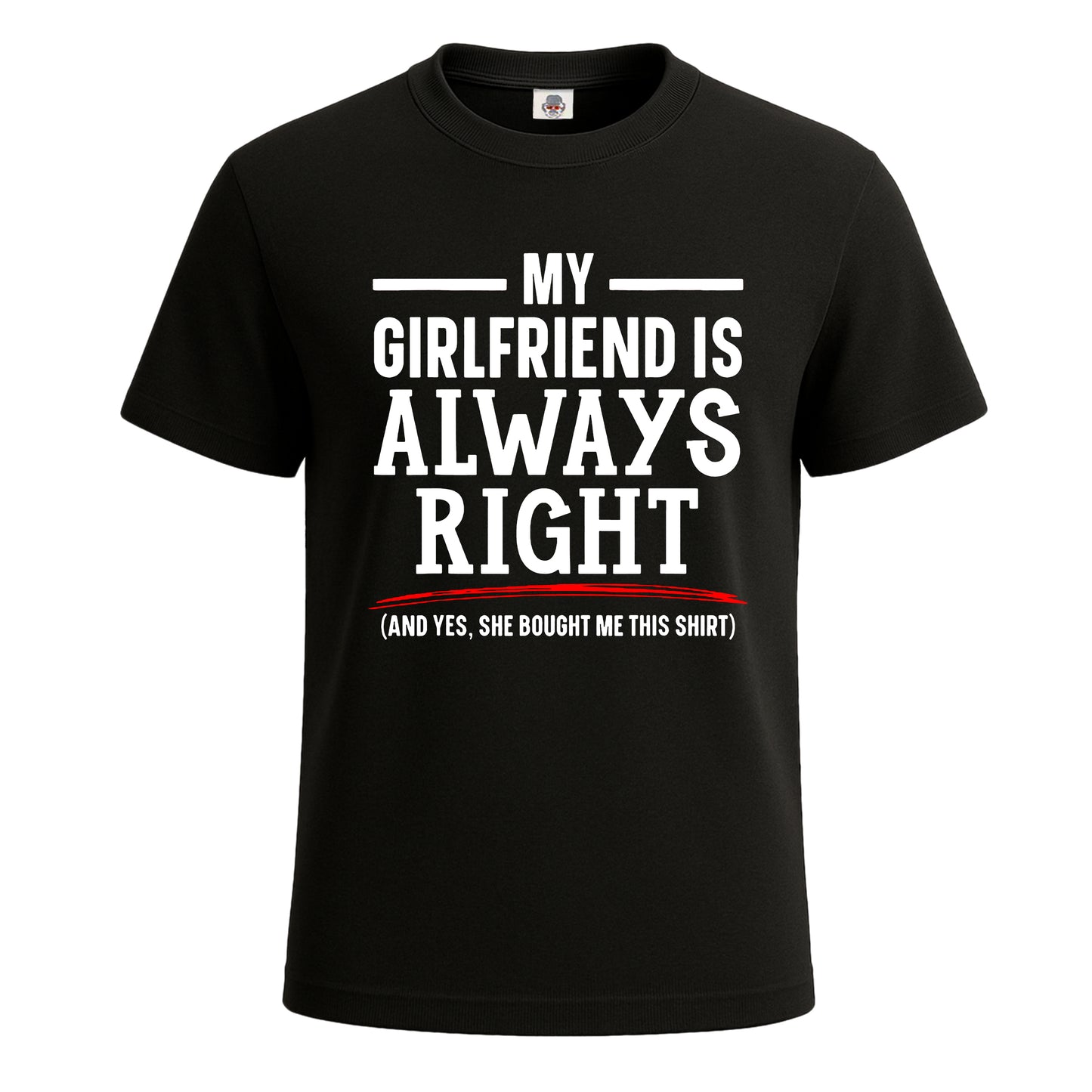 My Girlfriend is Always | T-Shirt For Men's BLACK T-SHIRT My Girlfriend is Always | T-Shirt For Men's