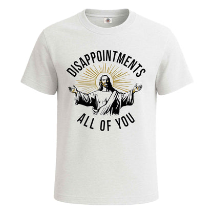Disappointments All Of |T-Shirt For Men's