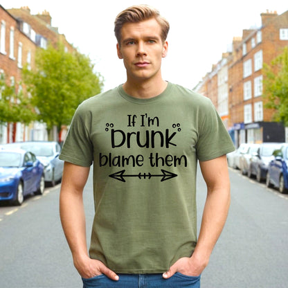 If I'm Drunk | MEN'S T-SHIRT
