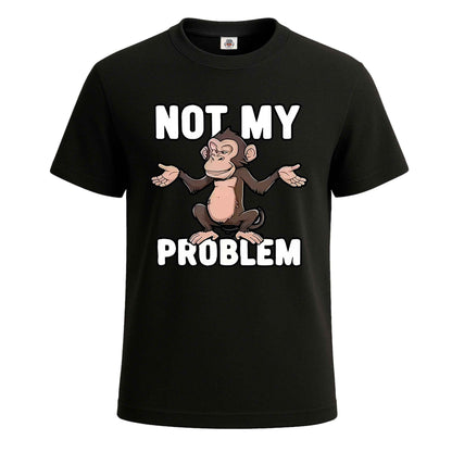 Not My Problem Monkey | T-Shirt For Men's
