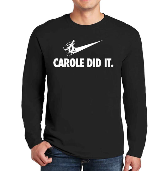Carole Did It | Men's Long Sleeve