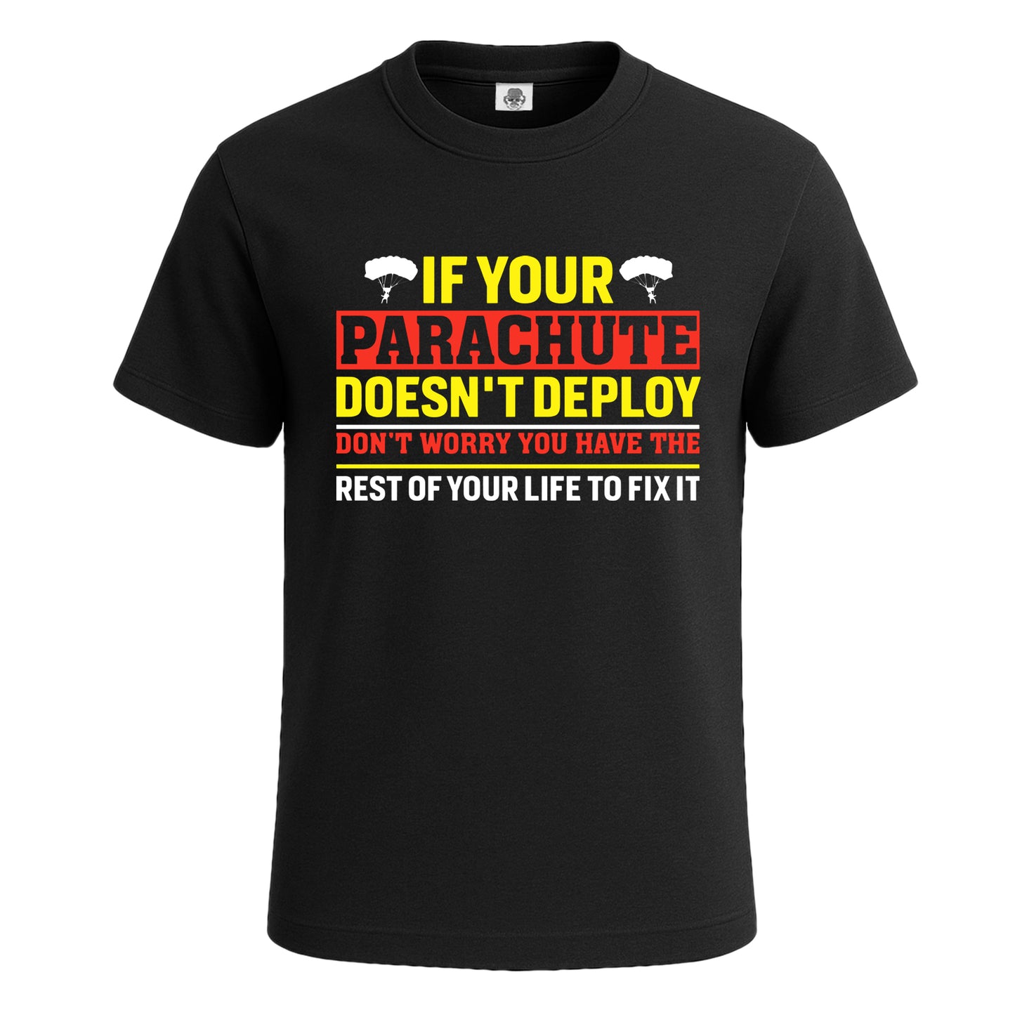 If Your Parachute Doesn't | T-Shirt For Men's
