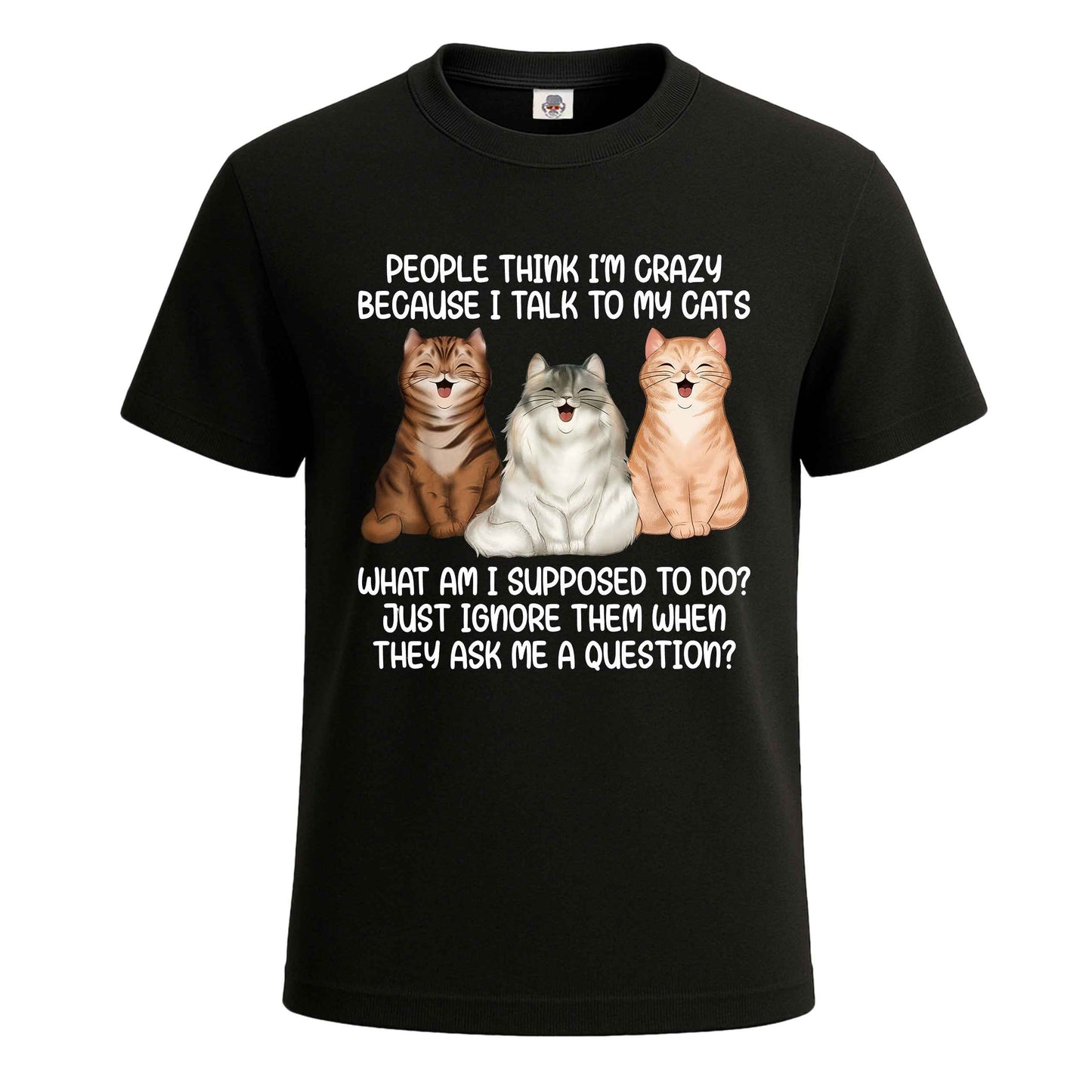 People think i'm crazy | T-Shirt For Men's BLACK T-SHIRT People think i'm crazy | T-Shirt For Men's