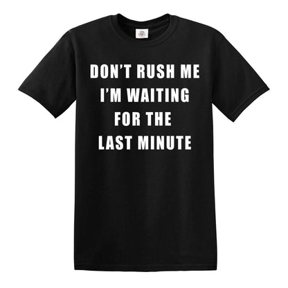 DON'T RUSH ME | MEN'S T-SHIRT