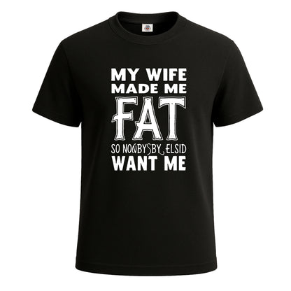 My Wife Made Me | T-Shirt For Men's