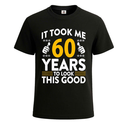 It Took Me 60 Years | T-Shirt For Men's BLACK T-SHIRT It Took Me 60 Years | T-Shirt For Men's