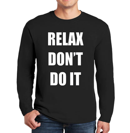 Relax Don't Do | Men's Long Sleeve