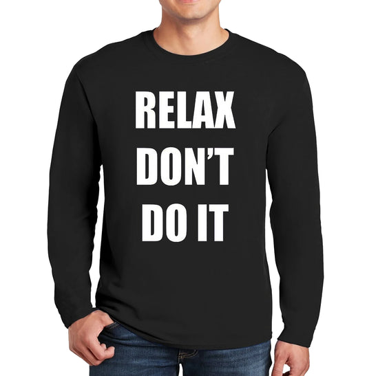 Relax Don't Do | Men's Long Sleeve