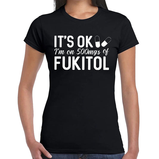 It's Ok I'm ON | LADIES T-SHIRT